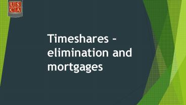 Timeshares – elimination and mortgages
