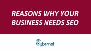 Reasons why your business needs SEO