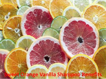 Sweet Orange Vanilla Shampoo Benefits