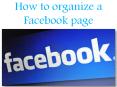 How to organize a Facebook page PowerPoint PPT Presentation