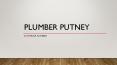 Plumber Putney (1) PowerPoint PPT Presentation