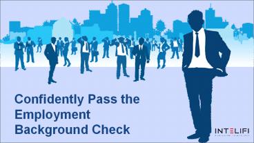 Confidently Pass the Employment Background Check
