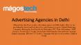 What are the Benefits of Advertising Agencies | Advertising Agencies in Delhi PowerPoint PPT Presentation