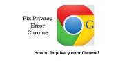 Fix Privacy error chrome
