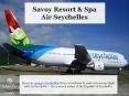 Air Seychelles - Savoy Resort & Spa PowerPoint PPT Presentation