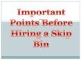 Important points before hiring a skip bin PowerPoint PPT Presentation