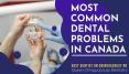 Common Dental Problems in Canada By Best Dentist on Chinguacousy Rd PowerPoint PPT Presentation
