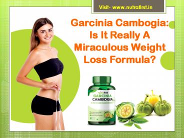 Are Garcinia Cambogia Effective As Fat Loss Supplements?