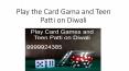 Playing Cards Games and Play Teen Patti on Diwali PowerPoint PPT Presentation