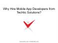 Why Hire Mobile App Developers from Techtic Solutions? PowerPoint PPT Presentation