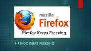 How to fix Firefox keeps freezing?