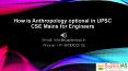 How-is-anthropology-optional-in-UPSC-CSE-Mains-for-engineer PowerPoint PPT Presentation