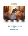 Happy Married Life:Opal Gemstone Wholesale PowerPoint PPT Presentation