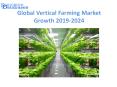 Global Vertical Farming Market Growth Projection to 2024 PowerPoint PPT Presentation