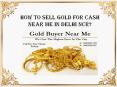How to Sell Gold for Cash Near Me in Delhi NCR?