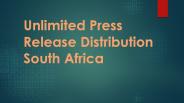 Unlimited Press Release Distribution South Africa