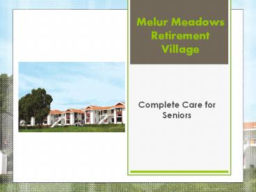 Melur Meadows Active Retirement Village (1)