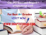 CIS 242 Success Begins / snaptutorial.com