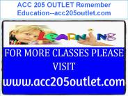 ACC 205 OUTLET Remember Education--acc205outlet.com