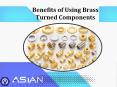 Top benefits of using the brass turned components PowerPoint PPT Presentation