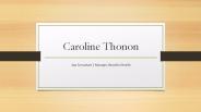 Caroline Thonon - Possesses Exceptional Management Skills