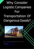 Why Consider Logistic Companies For Transportation Of Dangerous Goods? PowerPoint PPT Presentation