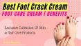 Best Foot Crack Cream  | Foot Care Cream Benefits PowerPoint PPT Presentation