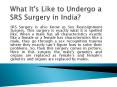 What It's Like to Undergo A SRS Surgery in India? PowerPoint PPT Presentation