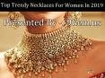 Top Trendy Necklaces For Women In 2019 PowerPoint PPT Presentation