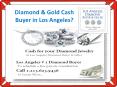 Diamond & Gold Cash Buyer in Los Angeles?