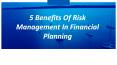 5 benefits of risk management in financial planning PowerPoint PPT Presentation