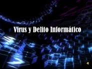 Virus y Delito Informático