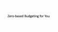 Zero-based Budgeting for You PowerPoint PPT Presentation