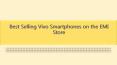 Best Selling Vivo Smartphones on the EMI Store PowerPoint PPT Presentation