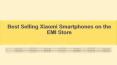 Best Selling Xiaomi Smartphones on the EMI Store PowerPoint PPT Presentation