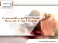 Professional Black And White Portrait Photography by Alex F Buchholz PowerPoint PPT Presentation