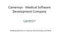 Camensys - Medical Software Development Company PowerPoint PPT Presentation
