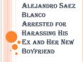 Alejandro Saez Blanco Warning Messages and Attempt to Visit the Boyfriend PowerPoint PPT Presentation
