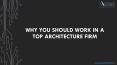 Why You Should Work in A Top Architecture Firm PowerPoint PPT Presentation