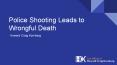 Police Shooting Leads to Wrongful Death PowerPoint PPT Presentation