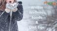 Winter wellness Foods & Diet Tips PowerPoint PPT Presentation