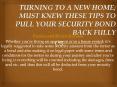 Turning To A New Home; Must Knew These Tips To Pull Your Security Bond Back Fully PowerPoint PPT Presentation