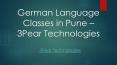 German Language Classes in Pune - 3Pear PowerPoint PPT Presentation