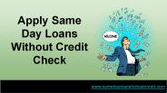 Apply Same Day Loans Without Credit Check Instantly Online