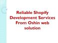 Reliable Shopify Development Services From Oshin web solution PowerPoint PPT Presentation