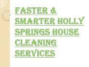 Reason for Contacting Holly Springs House Cleaning Services