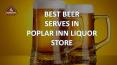 Best Beer At Poplar Inn Liquor Store PowerPoint PPT Presentation