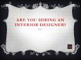 Essential Facts to Know Before Hiring an Interior Designer PowerPoint PPT Presentation