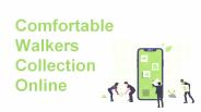 Comfortable Walkers Collection Online