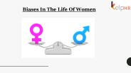 Biases in the life of women